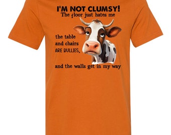 I'm not clumsy cow funny unisex tshirt