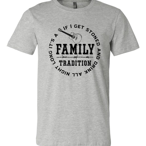 Family tradition unisex tshirt