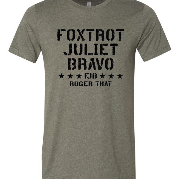 Foxtrot Juliet Bravo FBJ unisex tshirt