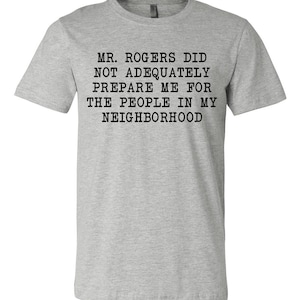 Mr. Rogers unisex tshirt