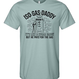 ISO Gas Daddy unisex tshirt