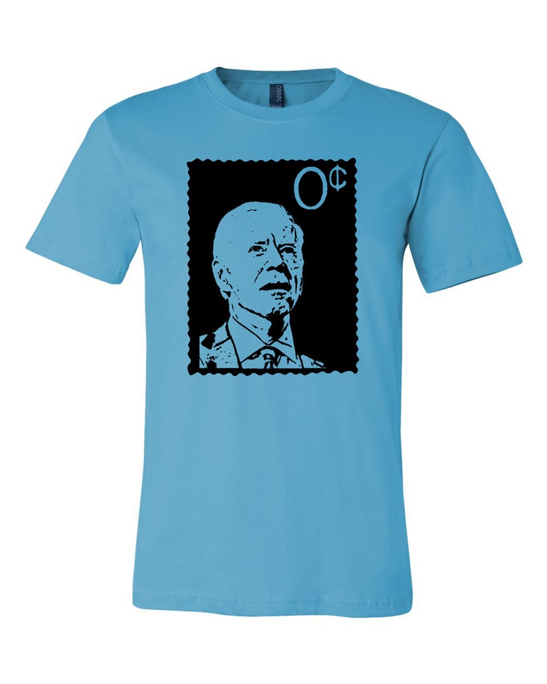 Biden zero cents sense unisex tshirt turquoise