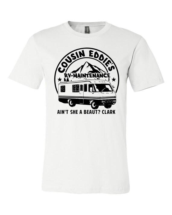 Cousin Eddie's Rv Maintenance T-Shirt Cousin Eddie's Rv Maintenance T-Shirt