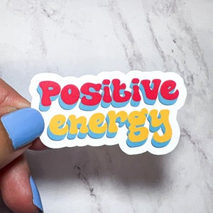 Positive Energie, Positive Affirmationen, Mental Health Sticker | Laptop Wasserflasche Wasserabweisend Aufkleber