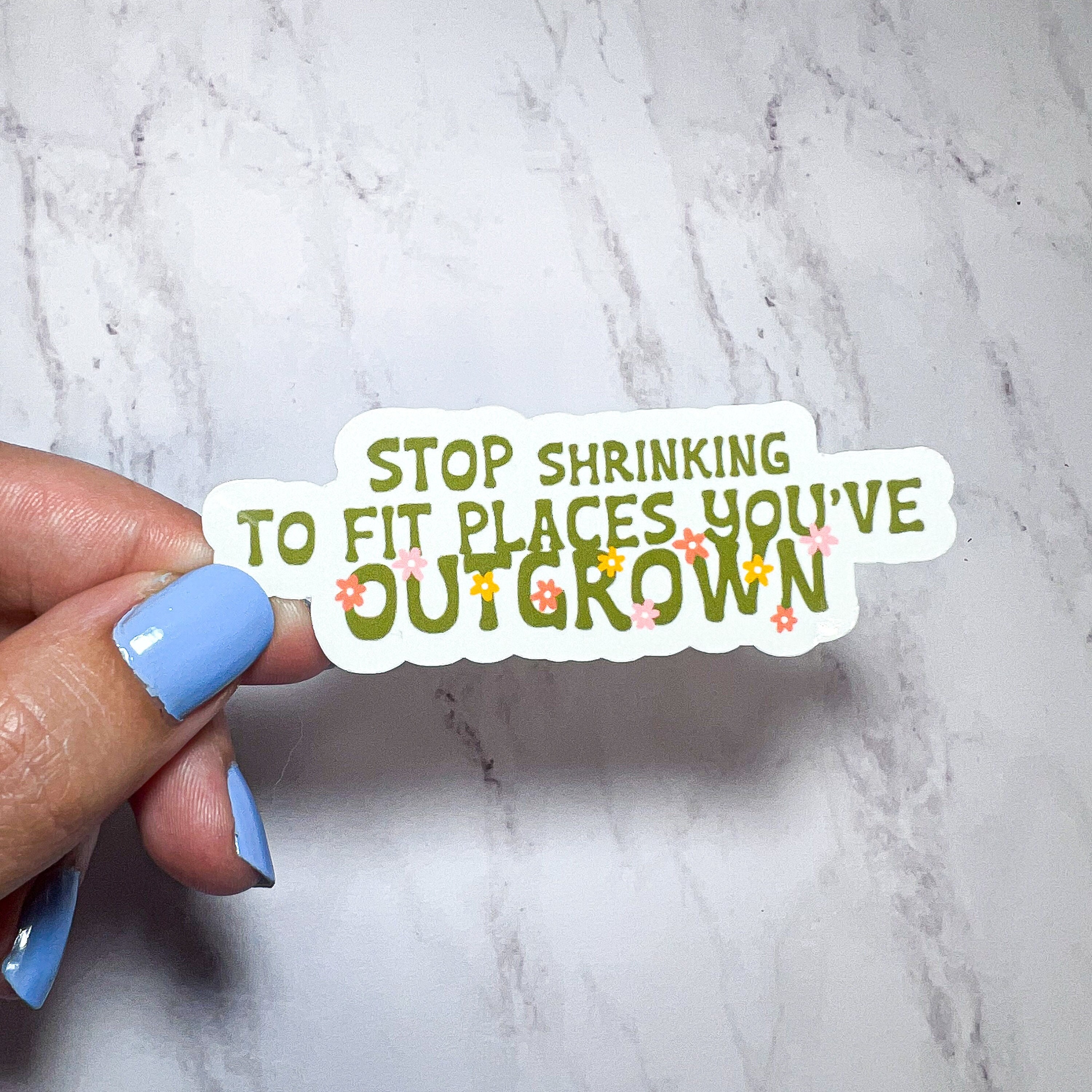 Stop Shrinking to Fit Places You've Outgrown, Positive Affirmations ...