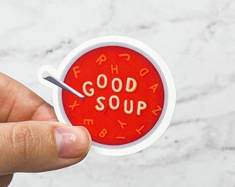 Good Soup Meme Sticker, TikTok, Alphabet Soup | Laptop Water Bottle Water Resistant Die Cut Decal