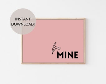 Valentine’s Day Wall Art & Card Art | Be Mine | Printable