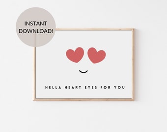 Valentine’s Day Wall Art & Card Art | Hella Heart Eyes | Printable