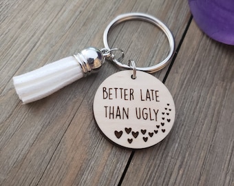 Already Late Keychain