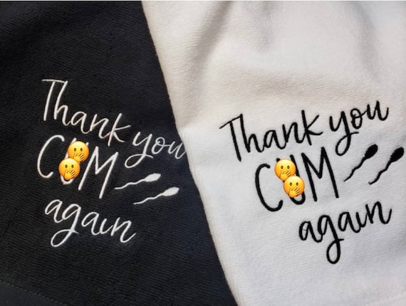 Thank you Cum Again, 100% cotton, clean up, sex towel, bachelorette party, bachelor, anniversary gift, valentine&#39;s gift, funny, mature