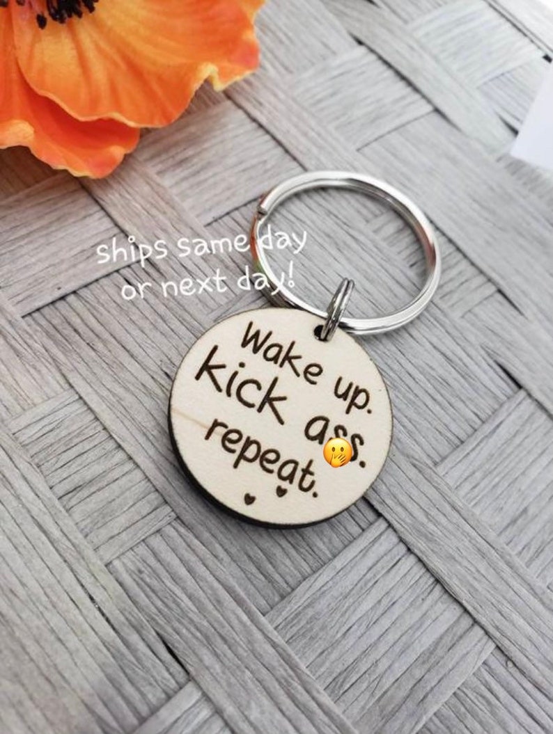 bitches Wake up best friend gift humor funny gift kick ass rude friendship repeat keychain gossip girlfriend birthday, mature