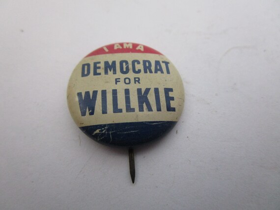 1940 I" I Am a Democrat for Willkie " Political B
