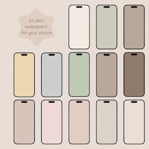 Könnte beinhalten: Eine Sammlung von 13 Handy-Hintergrundbildern in verschiedenen neutralen Farben, darunter Beige, Grau und Braun. Jedes Hintergrundbild wird auf einer Handy-förmigen Vorlage mit schwarzem Rahmen und einer Kerbe oben angezeigt. Der Text lautet "13 plain wallpapers for your phone."