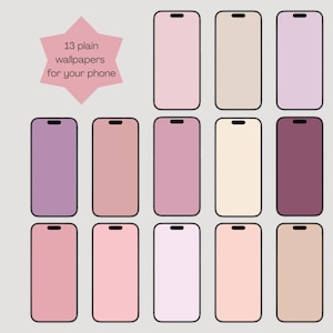May include: A collection of 13 plain phone wallpapers in various shades of pink, purple, and beige. The wallpapers are displayed as if they are on a smartphone. Text in a pink starburst shape reads "13 plain wallpapers for your phone."