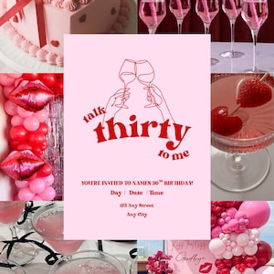 May include: A collage of pink party decorations and food. Includes a heart-shaped cake, champagne flutes with pink drinks, and a party invitation that reads "talk thirty to me". Also, there are pink balloons and a floral arrangement.