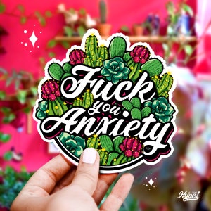 Adesivi di ansia Fuck You Anxiety Vinyl Decal, Adesivo succulento giuramento, Slogan di salute mentale, Adesivi per paraurti in vinile con parolacce