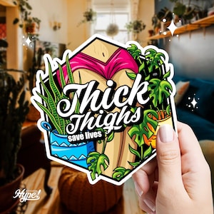 Sticker en vinyle Body Positive, cuisses épaisses, sauve des vies Sticker fille ronde, amour de soi, art numérique, autocollants imperméables pour l'autonomisation des femmes