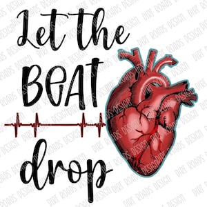 Let the beat drop medical humor sublimation png. Heart with EKG strip showing missing heartbeat. Nurse humor, CNA humor, Doctor Humor, healthcare humor, medical png for shirt, mugs, bags, etc.