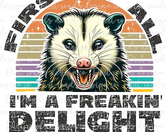 First of All, Angry Possum, Opossum, Feral Animal, Funny Saying, Sarcastic, Retro Stripe, I'm A Freaking Delight