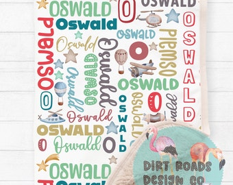 May include: A digital template for a personalized blanket featuring the name "Oswald" repeated in various colors and sizes. The design includes airplanes, hot air balloons, stars, and a flamingo. The text "Dirt Roads Design Co." is also included in the design.