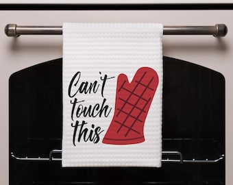 Funny Kitchen Sublimation, Can't Touch This, Kitchen Pun, Kitchen Towel PNG, JPG, Digital Download. Tea Towel Design