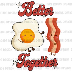 Bacon And Eggs Valentine PNG, Better Together Valentine, Retro Cute Food Clipart, Dancing Bacon And Eggs, Valentine&#39;s Day