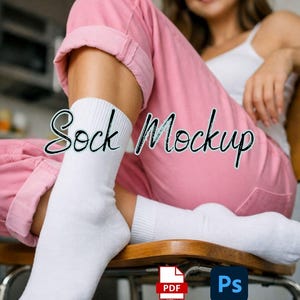 May include: White crew socks are featured in a mockup image. The socks are worn with pink pants and a white tank top. The words "Sock Mockup" are written in a script font. Icons for PDF, Photoshop, and Canva are also visible.