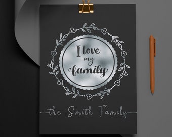 Real Foil I Love My Family Print Gift, Family Foil Art Print