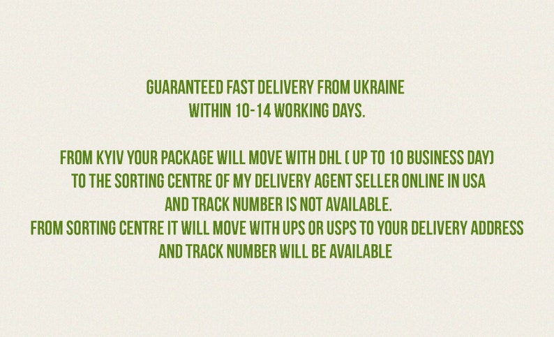 Puede incluir: Entrega r&aacute;pida garantizada desde Ucrania en un plazo de 10 a 14 d&iacute;as h&aacute;biles. Desde Kiev, su paquete se trasladar&aacute; con DHL (hasta 10 d&iacute;as h&aacute;biles) al centro de clasificaci&oacute;n de mi agente de entrega vendedor en l&iacute;nea en EE. UU. y el n&uacute;mero de seguimiento no est&aacute; disponible. Desde el centro de clasificaci&oacute;n, se trasladar&aacute; con UPS o USPS a su direcci&oacute;n de entrega y el n&uacute;mero de seguimiento estar&aacute; disponible.