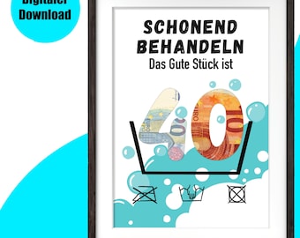 May include: A white framed print with the text "Schonend Behandeln Das Gute Stück ist 40" in black. The number 40 is made of euro bills. The print has a blue background with white bubbles and washing symbols.