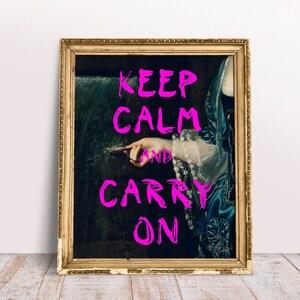 Keep Calm and Carry on, Funny vintage Altered art portrait woman, Neon Pink Quotes print, Download Printable, Inspirational saying poster