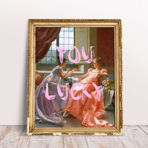 Impressão de You Lucky, retrato de arte alterada rococó vintage engraçado de mulheres com xícara e carta, pôster de citações rosa, download digital para impressão
