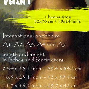 May include: A digital print of the Mona Lisa painting with text that reads "DIGITAL PRINT" and "International paper size: A1, A2, A3, A4 and A5" with the length and height in inches and centimeters for each size.