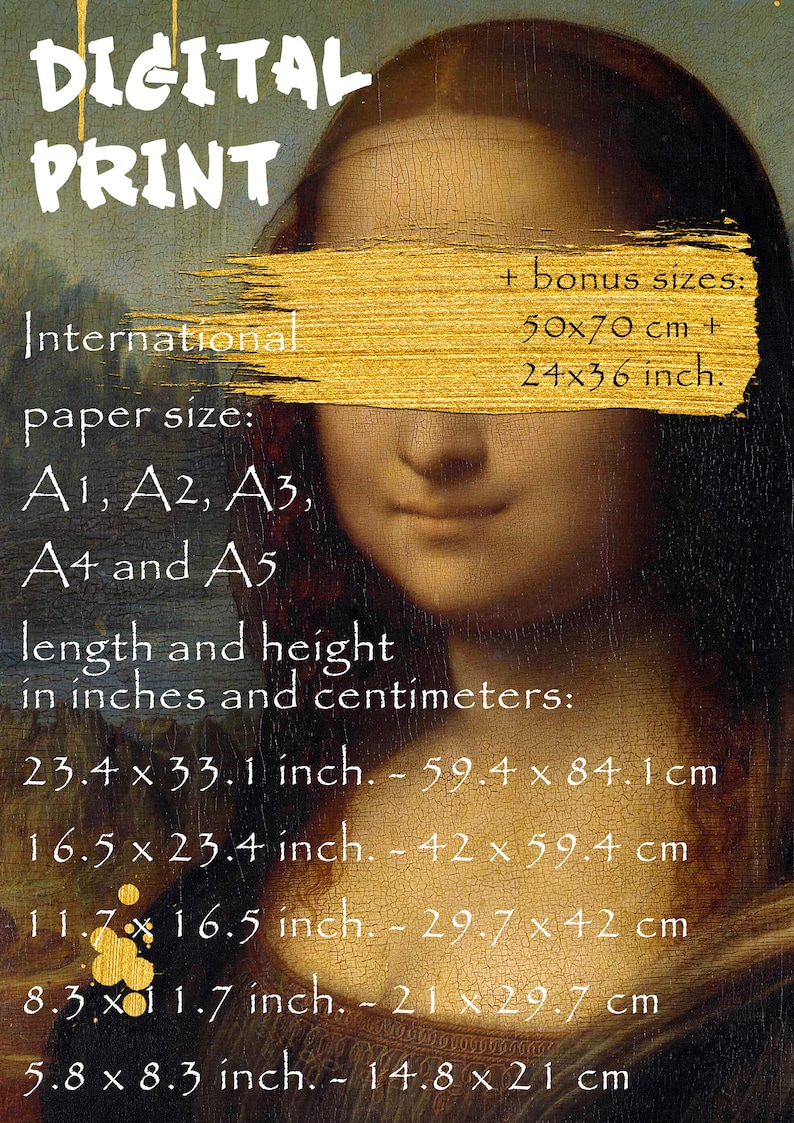 以下が含まれることがあります： 女性の顔を描いた絵画のデジタルプリント。テキストには「Digital Print」、「International paper size: A1, A2, A3, A4 and A5」、「length and height in inches and centimeters:」、「23.4 x 33.1 inch. - 59.4 x 84.1cm」、「16.5 x 23.4 inch. - 42 x 59.4 cm」、「11.7 x 16.5 inch. - 29.7 x 42 cm」、「8.3 x 11.7 inch. - 21 x 29.7 cm」、「5.8 x 8.3 inch. - 14.8 x 21 cm」、「 + bonus sizes: 50x70 cm + 24x36 inch.」と記載されています。