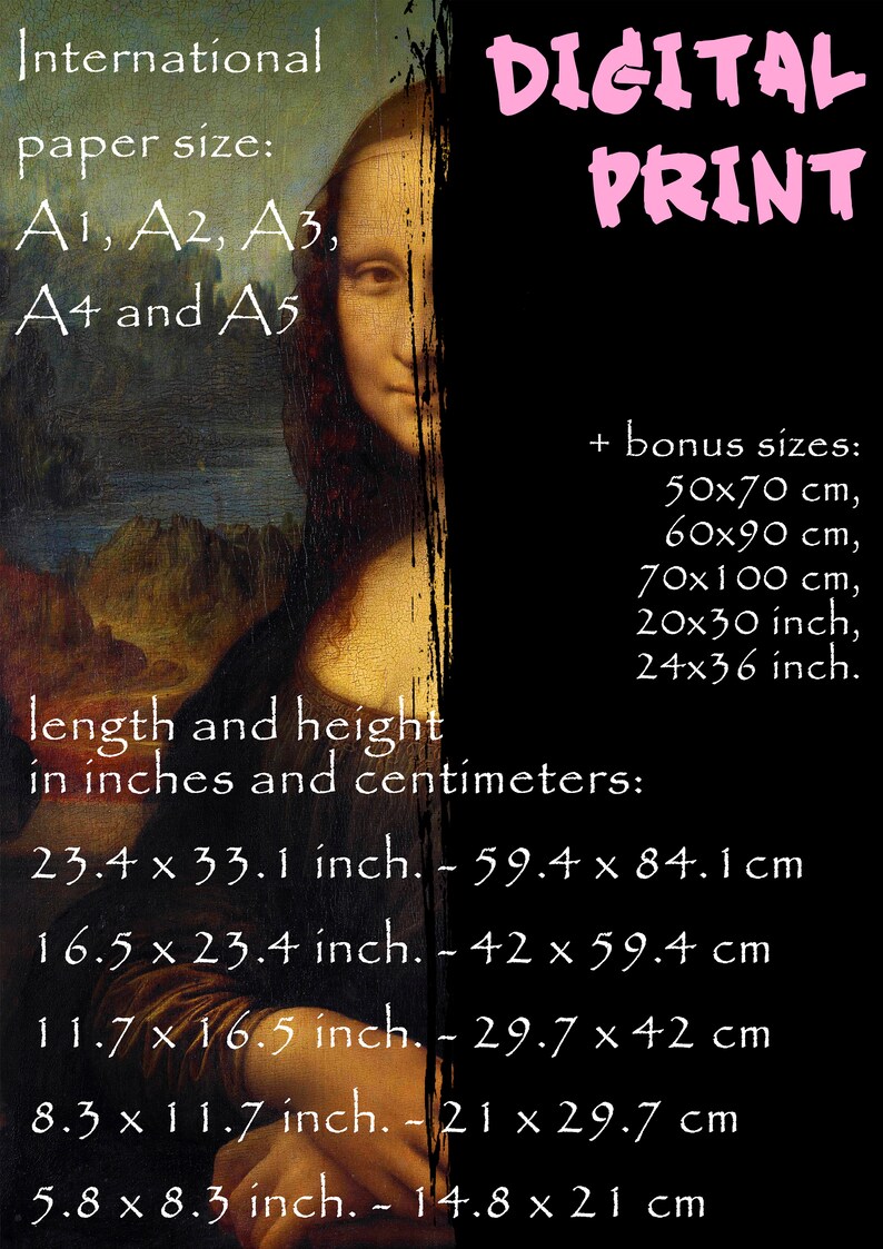 May include: Digital print of the Mona Lisa, with size options in inches and centimetres. Includes A1, A2, A3, A4, and A5 paper sizes, plus bonus sizes like 20x30 inches and 24x36 inches.