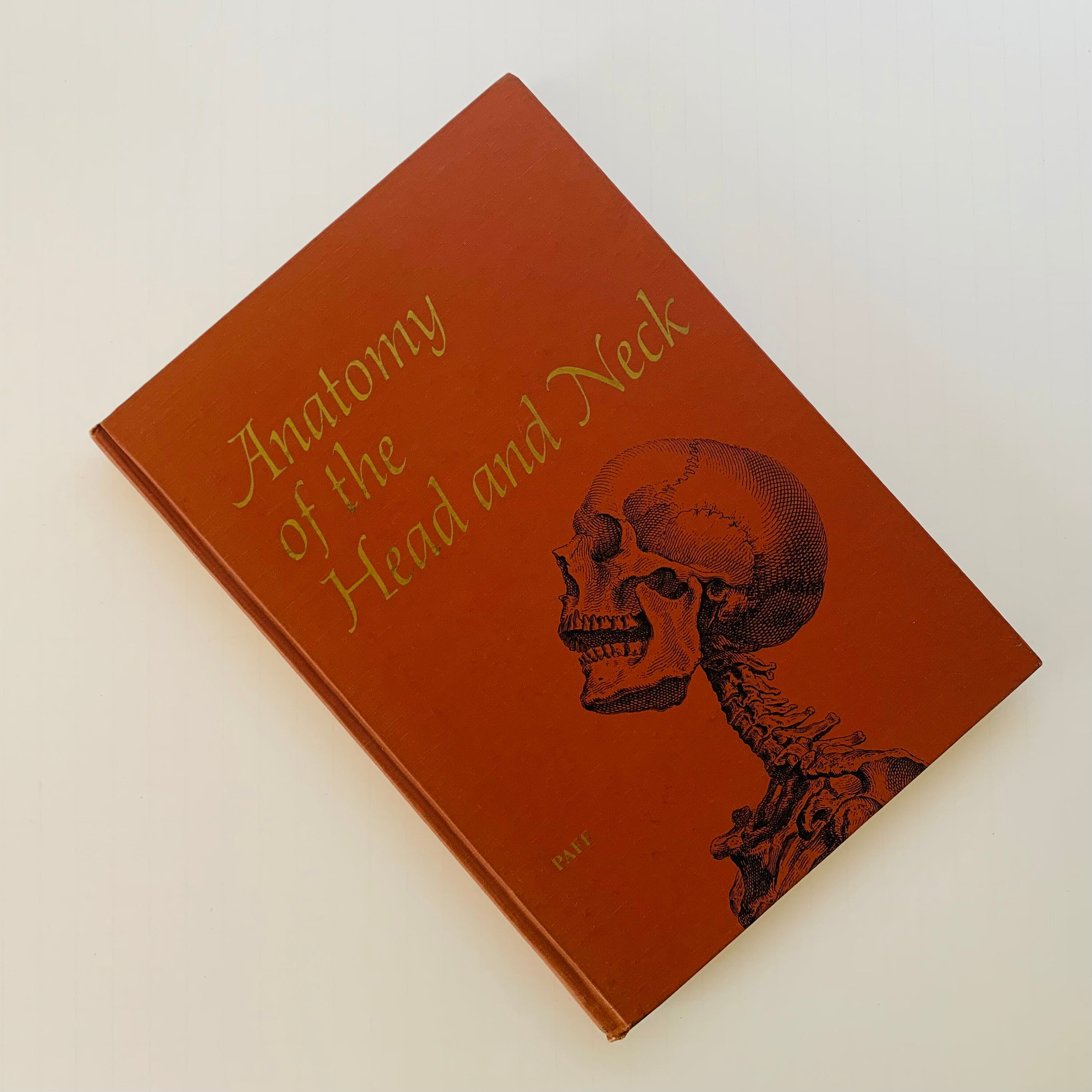 Anatomy of the Head and Neck — 1st Edition, 1973 — George H. Paff