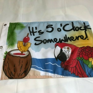 It's 5 O'Clock Somewhere Flag 12" x 18" Beach Drink Grommets3
