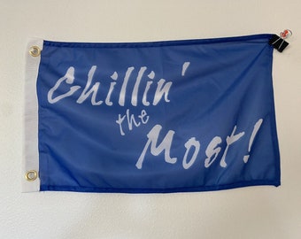 12x18 12&quot;x18&quot; Chillin&#39;s the Most in Blue Polyester Flag