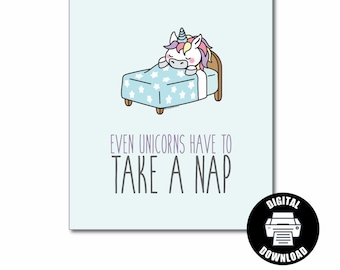 Even Unicorns Have To Take A Nap Print - Unicorn Wall Art - Instant Download - Cute Unicorn Printable - Kids Room Decor - Unicorn - Take Nap