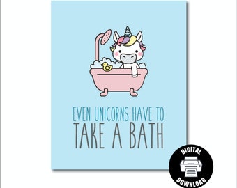 Even Unicorns Have To Take A Bath Printable - Unicorn Wall Art For Kids - Girls Bedroom Art - Unicorn Party - Unicorn Bathroom Decor