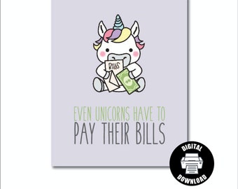 Incluso los unicornios tienen que pagar sus facturas Imprimir - Graduación - Adultos - Arte de pared de unicornio - Unicornio imprimible - Recordatorio de facturas - Unicornio lindo