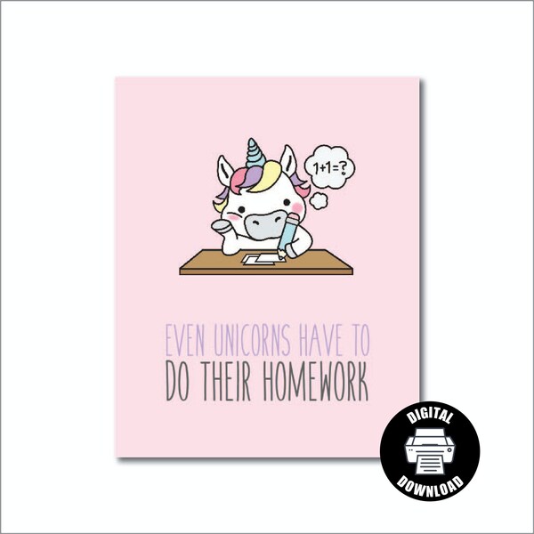 Even Unicorns Have To Do Their Homework Printable - Unicorn Wall Art For Kids - Virtual Learning Unicorn - Unicorn Party - Homework Station