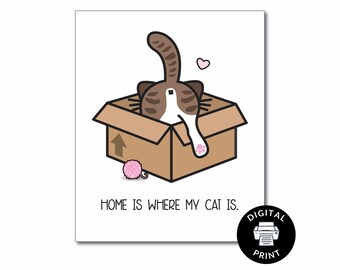 Home Is Where My Cat Is Printable - Cat Print Wall Art - Cute Cat Sign - Gift For Cat Lovers - Cat Mom Gift - New Cat Mom - Cat Owner Art