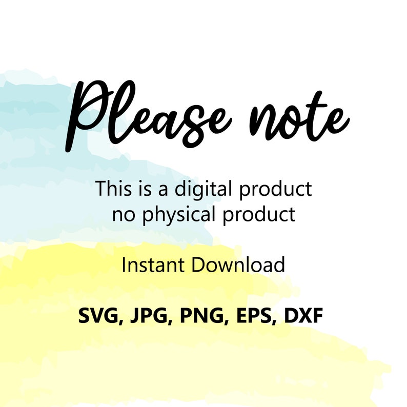 Op de afbeelding: Een digitale productmelding met een aquarel achtergrond in tinten blauw en geel. De tekst luidt "Let op" gevolgd door "Dit is een digitaal product, geen fysiek product" en "Direct downloaden". De beschikbare bestandstypen worden vermeld als "SVG, JPG, PNG, EPS, DXF".