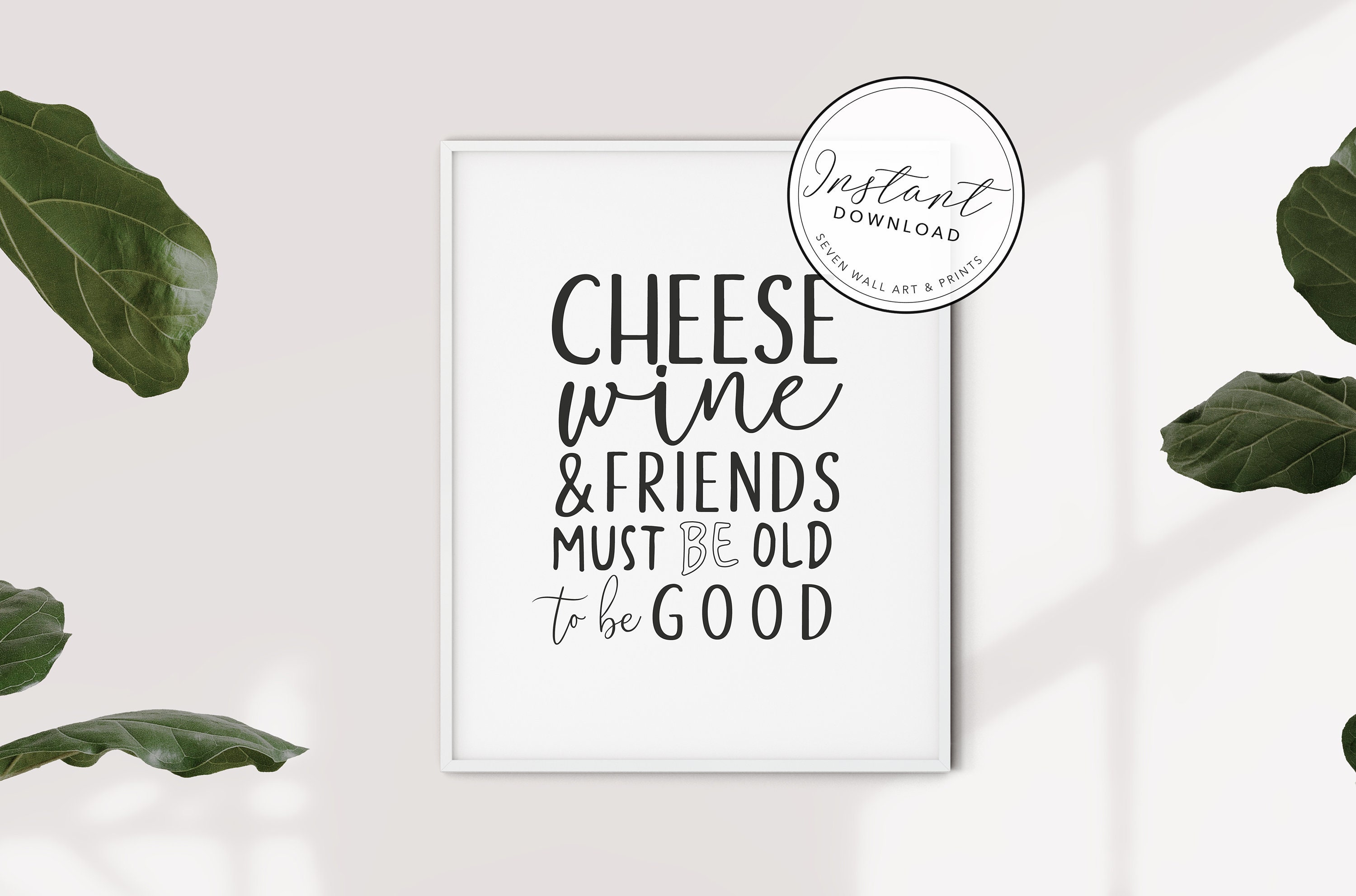 Cheese wine and friends must be old to be good Etsy