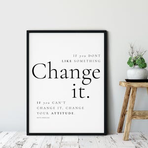 Maya Angelou, Inspirujący cytat o zmianie, Minimalistyczna sztuka ścienna, Cytat z życia, Znane powiedzenie, Cytat „Jeśli czegoś nie lubisz”