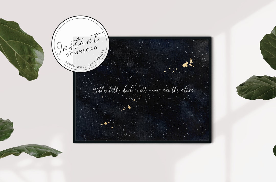 Without the Dark We Would Never See the Stars | Inspirational Quote ...