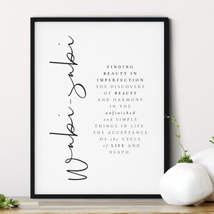 May include: Black and white printable wall art with a quote about finding beauty in imperfection. The quote reads "Finding beauty in imperfection the discovery of beauty and harmony in the unfinished and simple things in life. The acceptance of the cycle of life and death."