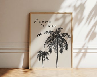 La Mer Poster, Sea print, coastal decor, beach house decor, modern print Poster, typography Quote Poster, J'adore la mer, palm tree print