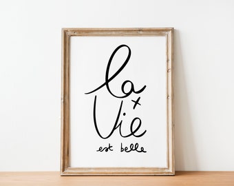 La Vie Est Belle Print, Life Is Beautiful Print, French Quote, Motivational Positive quote, typography Print, Inspirational Wall, Home Decor